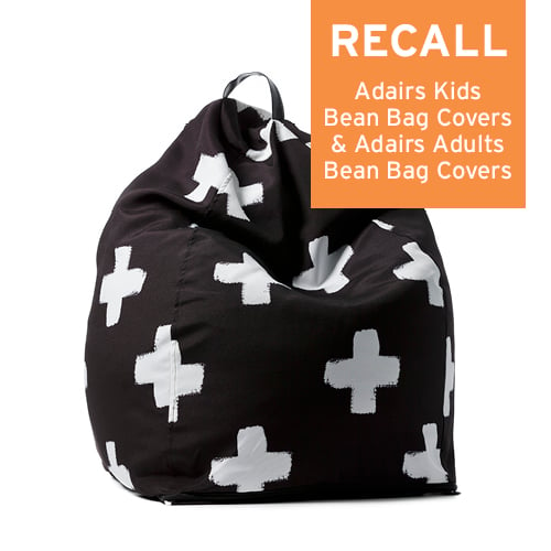 RECALL - Adairs Kids Bean Bag Covers & Adairs Adult Bean Bag Covers.