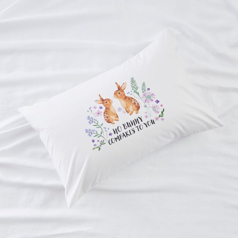 No Bunny Compares To You Easter Text Pillowcase